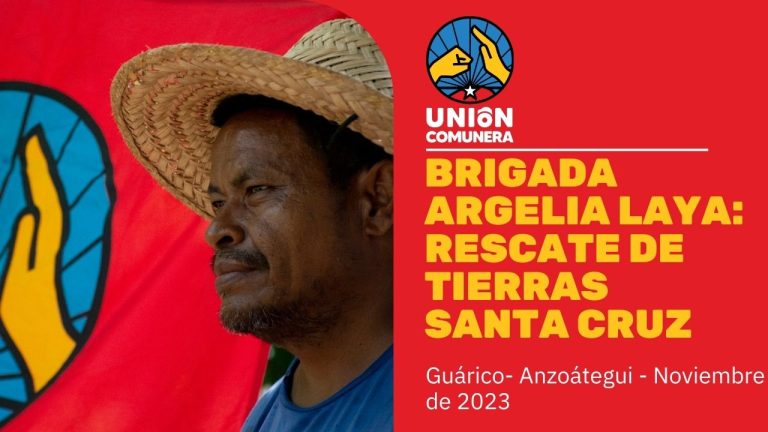 Brigada Argelia Laya: Rescate de tierras Santa Cruz