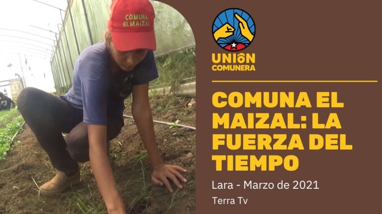 Comuna El Maizal: La fuerza del tiempo -Terra Tv