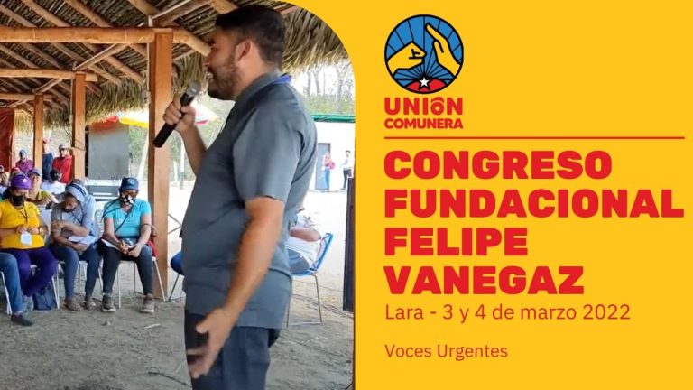 Felipe Vanegaz – Congreso Fundacional – Voces Urgentes