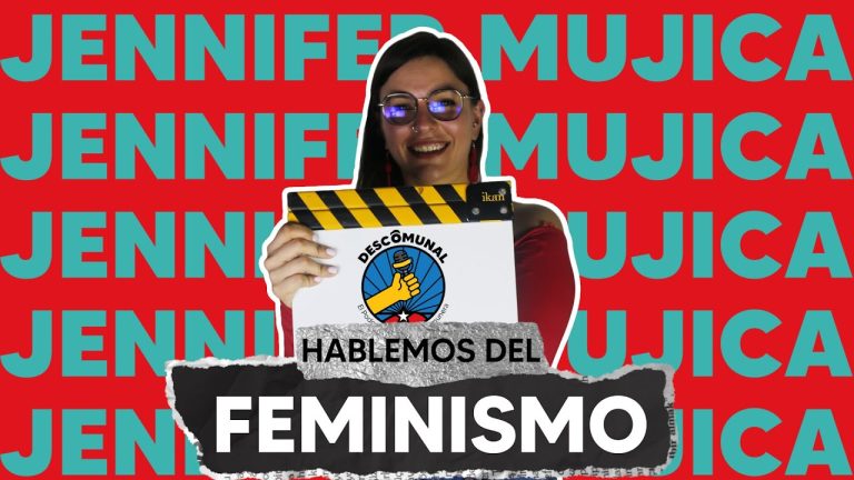 #DESCOMUNAL Hablemos del Feminismo con Jennifer Mujica